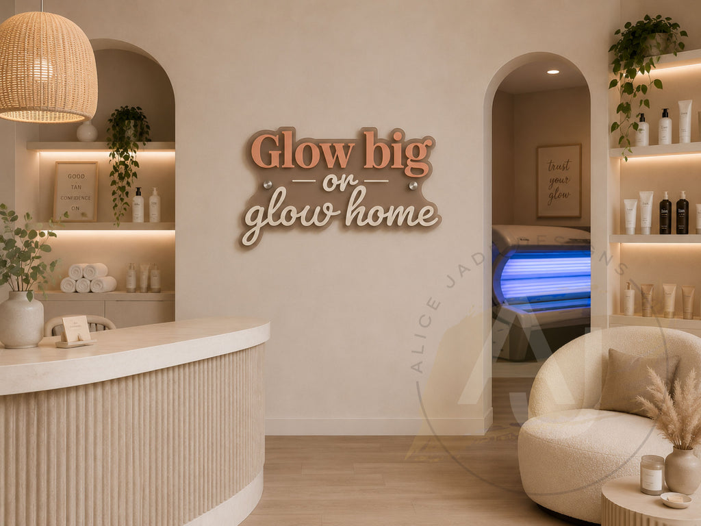 Glow Big or Glow Home Acrylic Wall Sign