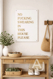 Wall Art 3D Quote Acrylic Sign | 'No Fucking Swearing In This House Please'