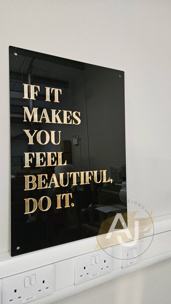 Wall Art 3D Quote Acrylic Sign | 'If it makes you feel beautiful, do it.'