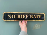 No Riff Raff Street Style Acrylic Sign