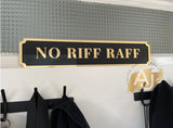 No Riff Raff Street Style Acrylic Sign