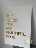 Wall Art 3D Quote Acrylic Sign | 'If it makes you feel beautiful, do it.'